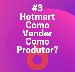 Primeira Venda na Hotmart Como Produtor #3