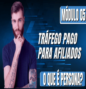 Tráfego Pago Para Afiliados: Persona #5